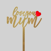 Love You Mum Bouquet Topper view 1